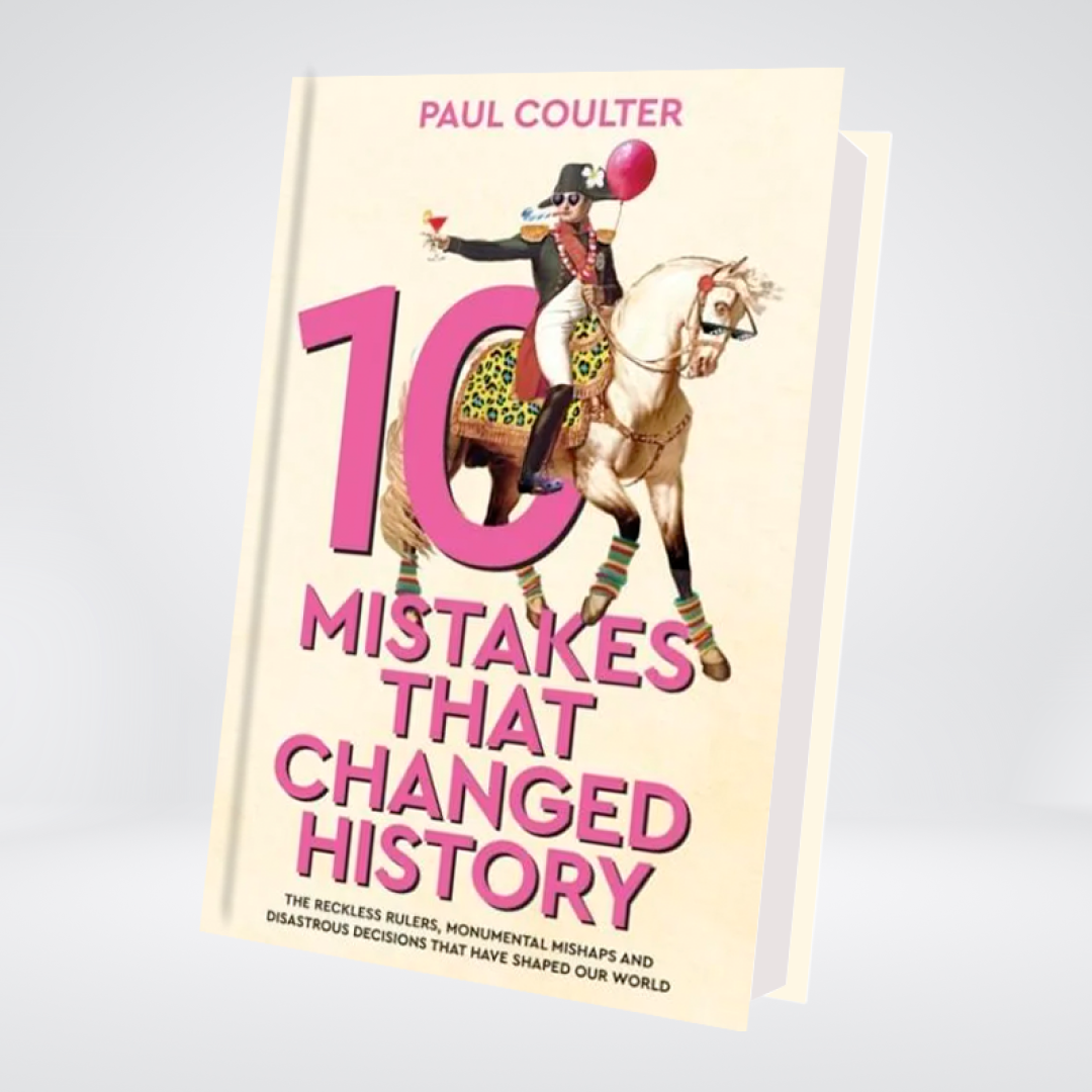 10 Mistakes That Changed History | Paul Coulter