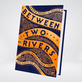 Between Two Rivers | Moudhy Al-Rashid