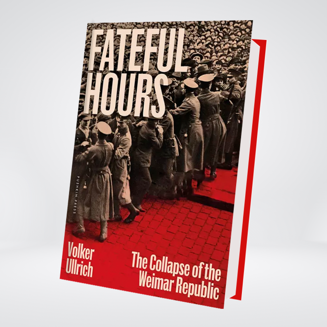 Fateful Hours | Volker Ullrich