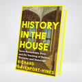 History in the House | Richard Davenport-Hines
