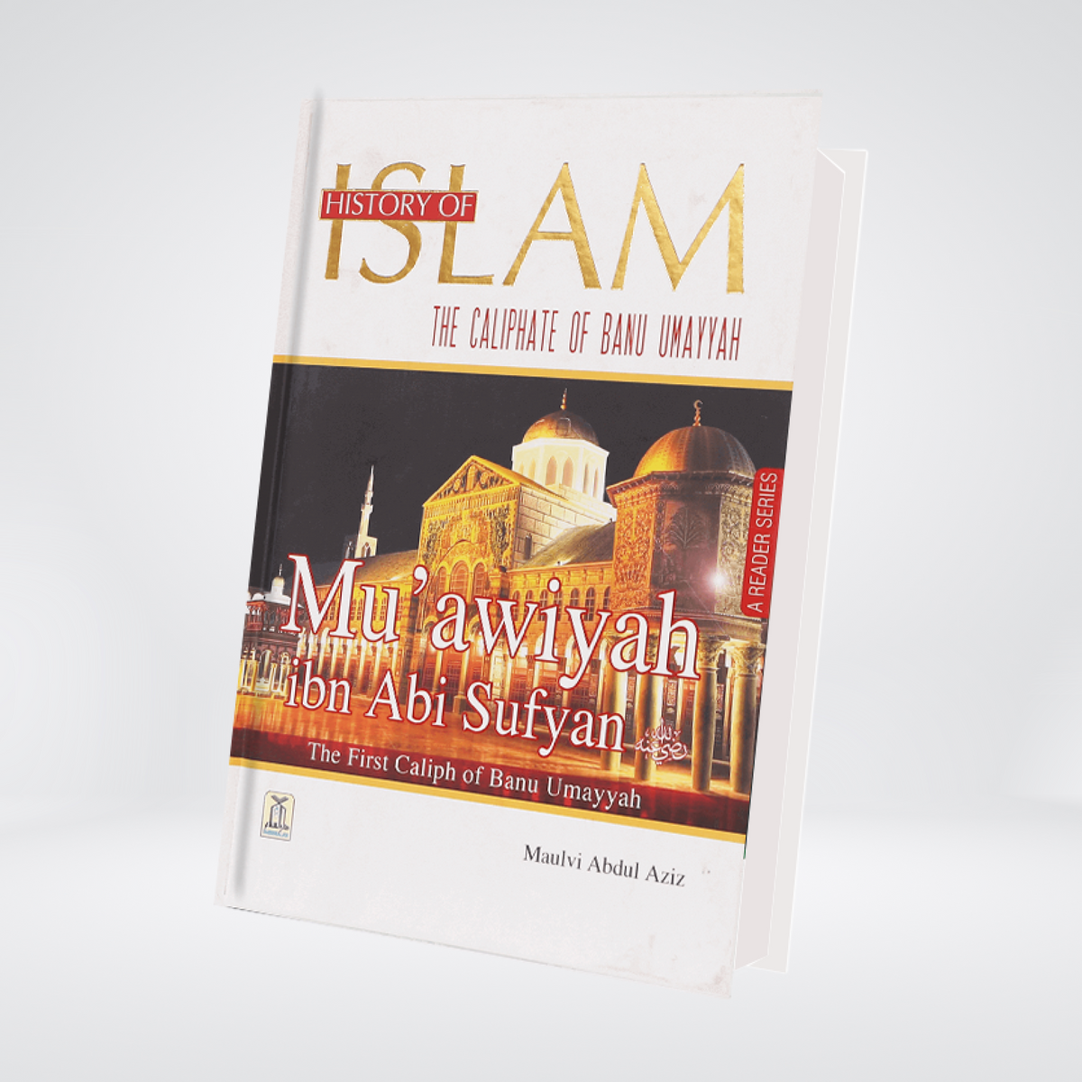 History of Islam: Muawiyah Bin Abi Sufyan | Abdul Aziz