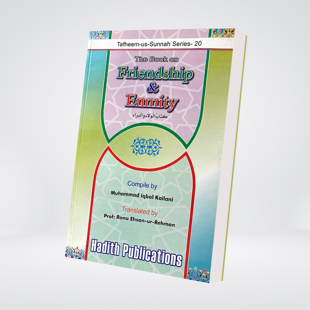 The Book on Friendship and Enmity | Islamic Ethics | Muhammad Iqbal Kelani