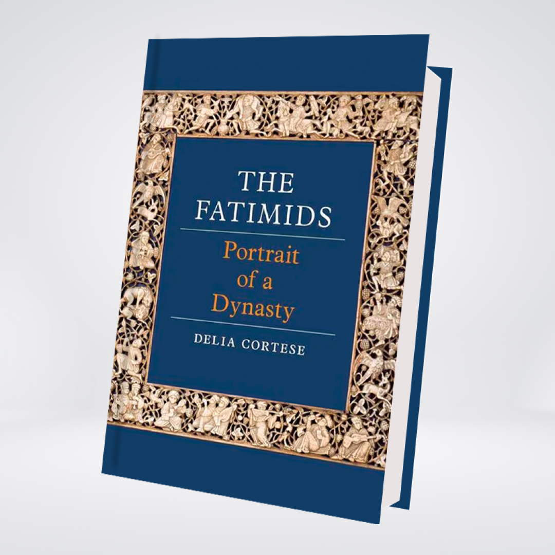 The Fatimids: Portrait of a Dynasty | Delia Cortese