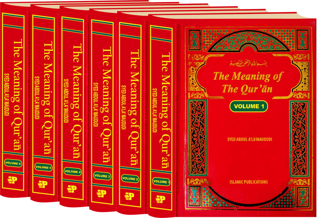 The Meaning of the Quran (6 Volume Set) - Tafheem ul Quran