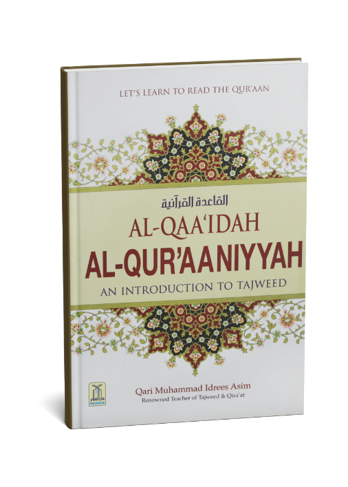 AL QAAIDAH AL QURAANIYYAH An Introduction to Tajweed