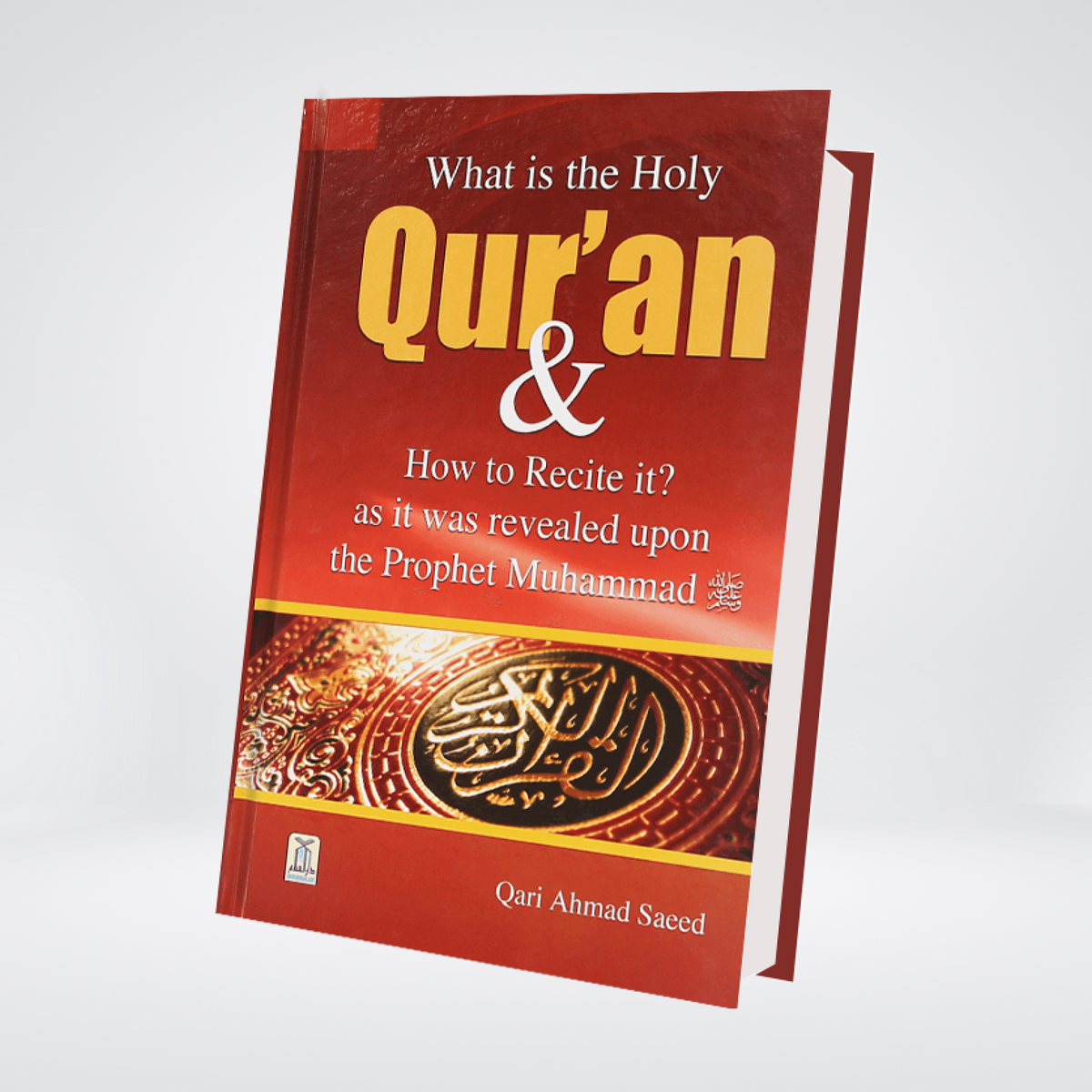 What Is the Holy Quran & How to Recite It? | Qari Ahmad Saeed